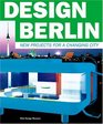Design Berlin New Projects for a Changing City
