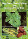 The Green Tree Python and Emerald Tree Boa Care Breeding and Natural History Second Extended Edition