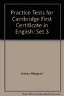 Practice Tests for Cambridge First Certificate in English Set 3