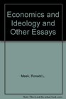 Economics and Ideology and Other Essays