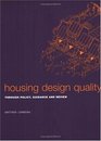 Housing Design Quality Through Policy Guidance and Review