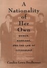 A Nationality of Her Own Woman Marriage and the Law of Citizenship