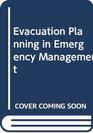 Evacuation Planning in Emergency Management
