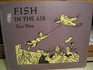 Fish in the Air: 2
