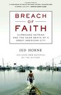 Breach of Faith Hurricane Katrina and the Near Death of a Great American City