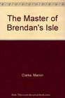 The Master of Brendan's Isle