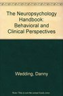 The Neuropsychology Handbook Behavioral and Clinical Perspectives
