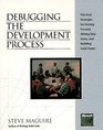 Debugging the Development Process Practical Strategies for Staying Focused Hitting Ship Dates and Building Solid Teams