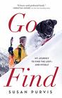 Go Find: My Journey to Find the Lost -- and Myself