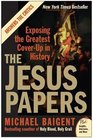 The Jesus Papers Exposing the Greatest CoverUp in History