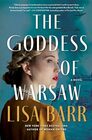 The Goddess of Warsaw A Novel