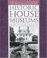 Historic House Museums A Practical Handbook for Their Care Preservation and Management