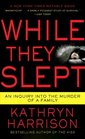 While They Slept: An Inquiry into the Murder of a Family