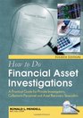 How to Do Financial Asset Investigations A Practical Guide for Private Investigators Collections Personnel and Asset Recovery Specialists