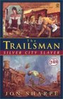 Trailsman #249, The: : Silver City Slayer (Trailsman, No 249)