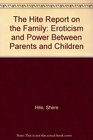 The Hite Report on the Family Eroticism and Power Between Parents and Children