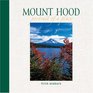 Mount Hood: Portrait of a Place