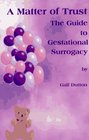 A Matter of Trust The Guide to Gestational Surrogacy