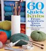 60 Quick Knits from America's Yarn Shops: Knitter's Favorite Projects in Cascade 220