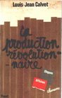 La production revolutionnaire Slogans affiches chansons