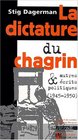 La dictature du chagrin et autres ecrits politiques