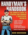 Handyman's Handbook  The Complete Guide to Starting and Running a Successful Business