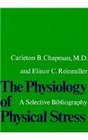 The Physiology of Physical Stress  A Selective Bibliography 15001964