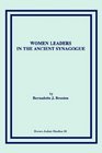 Women Leaders in the Ancient Synagogue