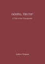 Gospel Truth A Tale of the Unexpected