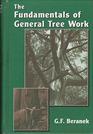 The fundamentals of general tree work