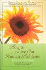 How to Solve Our Human Problems The Four Noble Truths