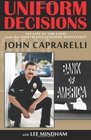 Uniform Decisions My Life in the LAPD and the North Hollywood Shootout