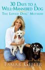 30 Days to a WellMannered Dog The Loved Dog Method