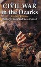 Civil War in the Ozarks Revised Edition