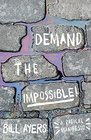 Demand the Impossible A Radical Manifesto