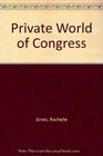 Private World of Congress