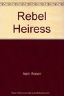 Rebel Heiress