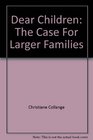 Dear Children The Case For Larger Families