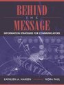 Behind the Message  Information Strategies for Communicators