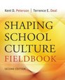 The Shaping School Culture Fieldbook