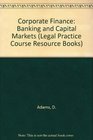 Corporate Finance Banking And Capital Markets
