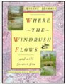 Where the Windrush Flows And Will Forever Flow