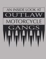 Inside Look At Outlaw Motorcycle Gangs