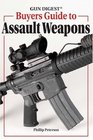 Gun Digest Buyer's Guide to Assault Weapons