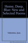 Home Deep Blue New and Selected Poems