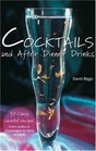Cocktails and After Dinner Drinks 35 Classy Cocktail Recipes from Vodka to Champagne to Tipsy Desserts