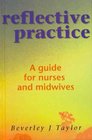 Reflective Practice A Guide for Nurses and Midwives