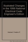 Illustrated Changes in the 1999 National Electrical Code Engineer's Edition
