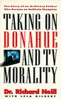 Taking on Donahue and TV Morality