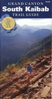 Grand Canyon South Kaibab Trail Guide